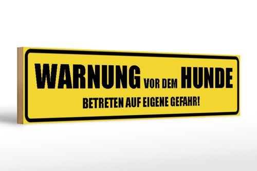 Holzschild Spruch 46x10cm Warnung vor dem Hunde Gefahr Deko Schild
