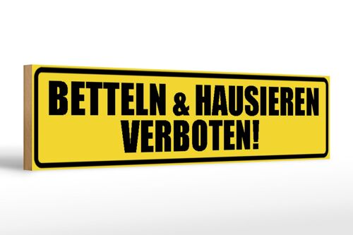 Holzschild Spruch 46x10cm betteln & hausisern verboten Dekoration