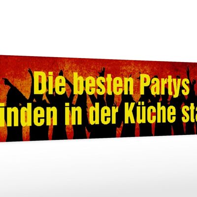 Wooden sign saying 46x10cm the best parties in the kitchen decorative sign