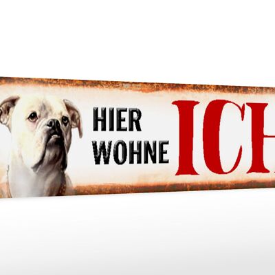 Holzschild Straßenschild 46x10cm Bulldogge Hund hier wohne