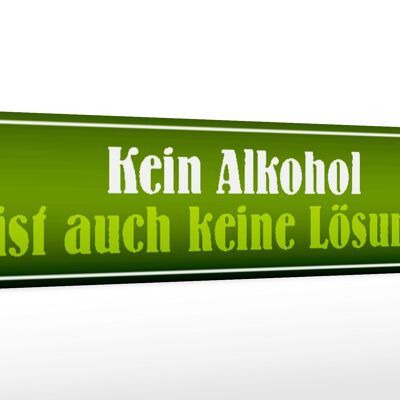 Holzschild Spruch 46x10cm kein Alkohol ist keine Lösung Deko Schild