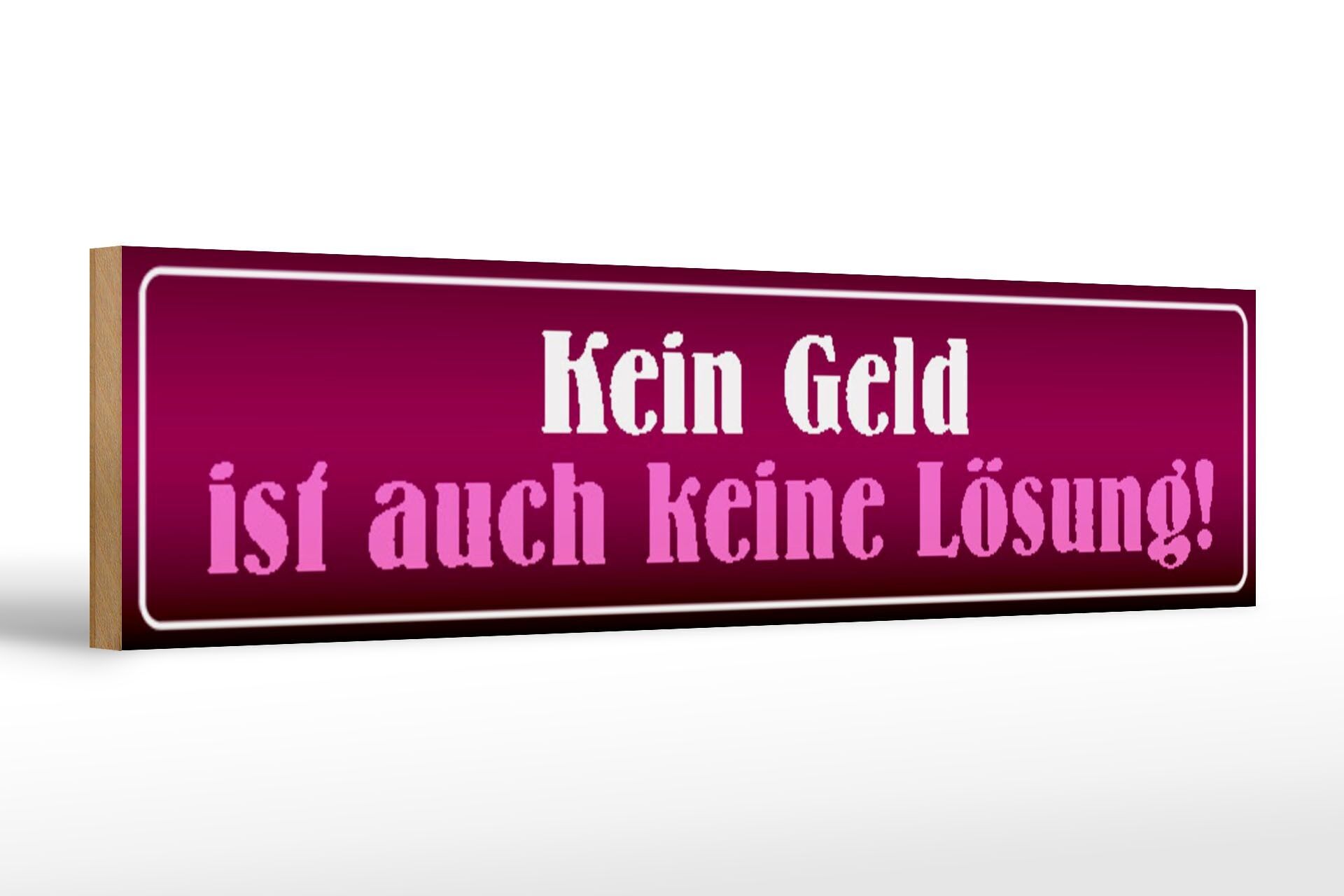 Anche il cartello in legno 46x10 cm senza soldi non è una soluzione