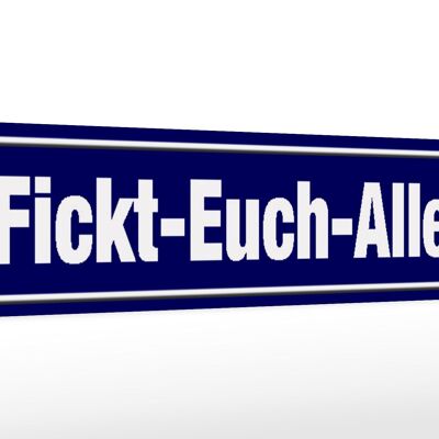 Holzschild Straßenschild 46x10cm Fickt-Euch-Allee Deko Schild