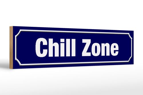 Holzschild Straßenschild 46x10cm Chill Zone Chillzone
