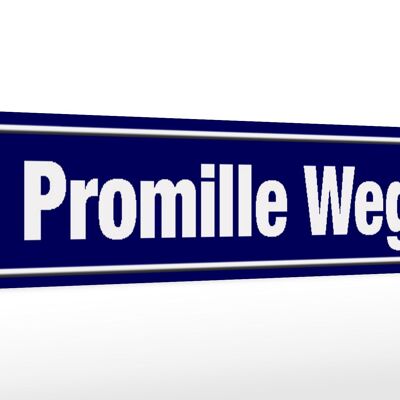 Holzschild Straßenschild 46x10cm Promille Weg Deko Schild