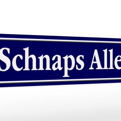 Holzschild Straßenschild 46x10cm Schnaps Allee Dekoration