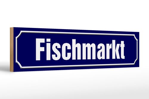 Holzschild Straßenschild 46x10cm Fischmarkt blaues Schild