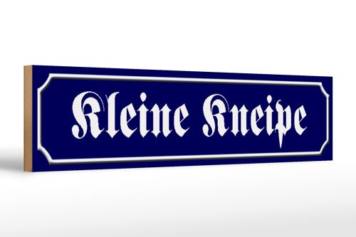 Holzschild Straßenschild 46x10cm Kleine Kneipe Dekoration