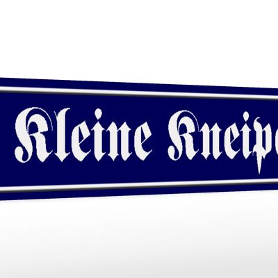 Holzschild Straßenschild 46x10cm Kleine Kneipe Dekoration