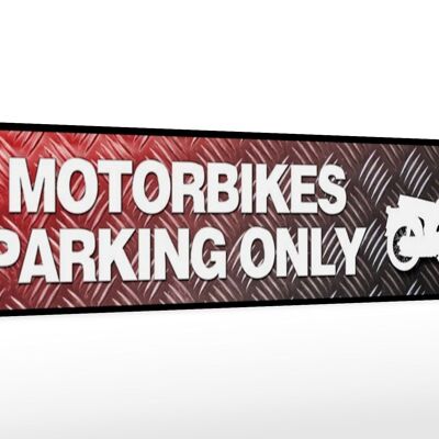 Holzschild Straßenschild 46x10cm Motorbikes Parking only Deko Schild