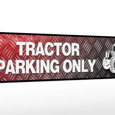 Wooden sign street sign 46x10cm Tractor Parking only decorative sign