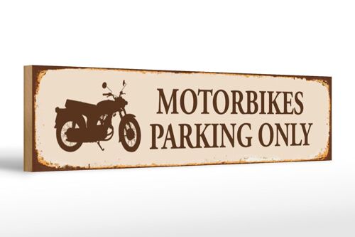 Holzschild Straßenschild 46x10cm Motorbikes Parking only Schild