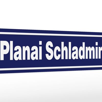 Holzschild Hinweis 46x10cm Planai Schladming Dekoration