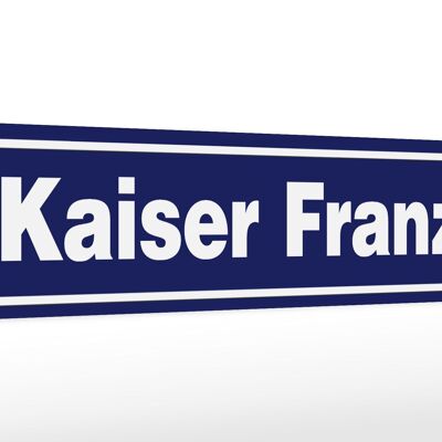 Holzschild Hinweis 46x10cm Kaiser Franzl Deko Schild
