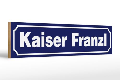 Holzschild Hinweis 46x10cm Kaiser Franzl Dekoration