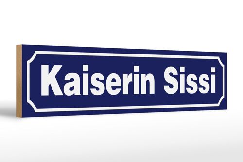 Holzschild Hinweis 46x10cm Kaiserin Sissi Deko Schild