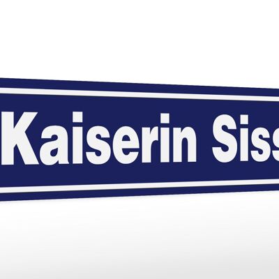 Holzschild Hinweis 46x10cm Kaiserin Sissi Deko Schild