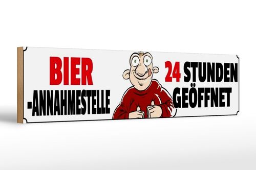 Holzschild Spruch 46x10cm Bier Annahmestelle 24 Stunden