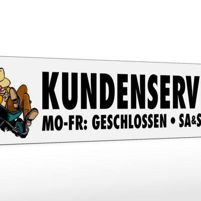 Holzschild Spruch 46x10cm Kundenservice Mo-Fr