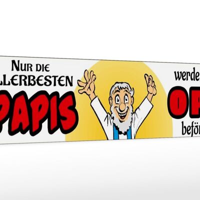 Holzschild Spruch 46x10cm nur allerbeste Papis werden Opa