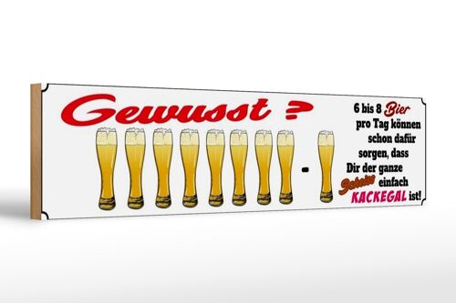 Holzschild Spruch 46x10cm Gewusst 6 8 Bier dir einfach Kackegal Dekoration