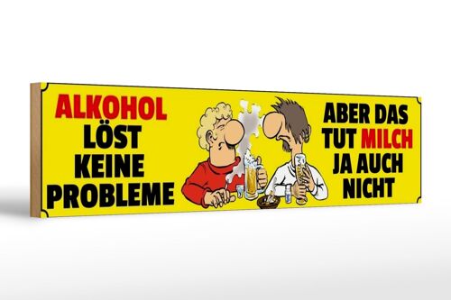 Holzschild Spruch 46x10cm löst keine Probleme Milch auch