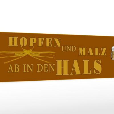 Holzschild Spruch 46x10cm Bier Hopfen Malz ab in den Hals Deko