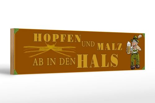 Holzschild Spruch 46x10cm Bier Hopfen Malz ab in den Hals Dekoration