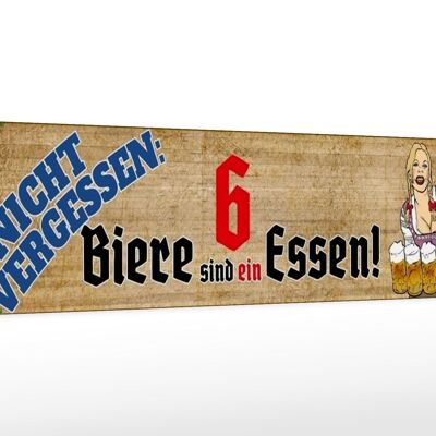 Holzschild Spruch 46x10cm nicht vergessen 6 Biere sind ein Essen