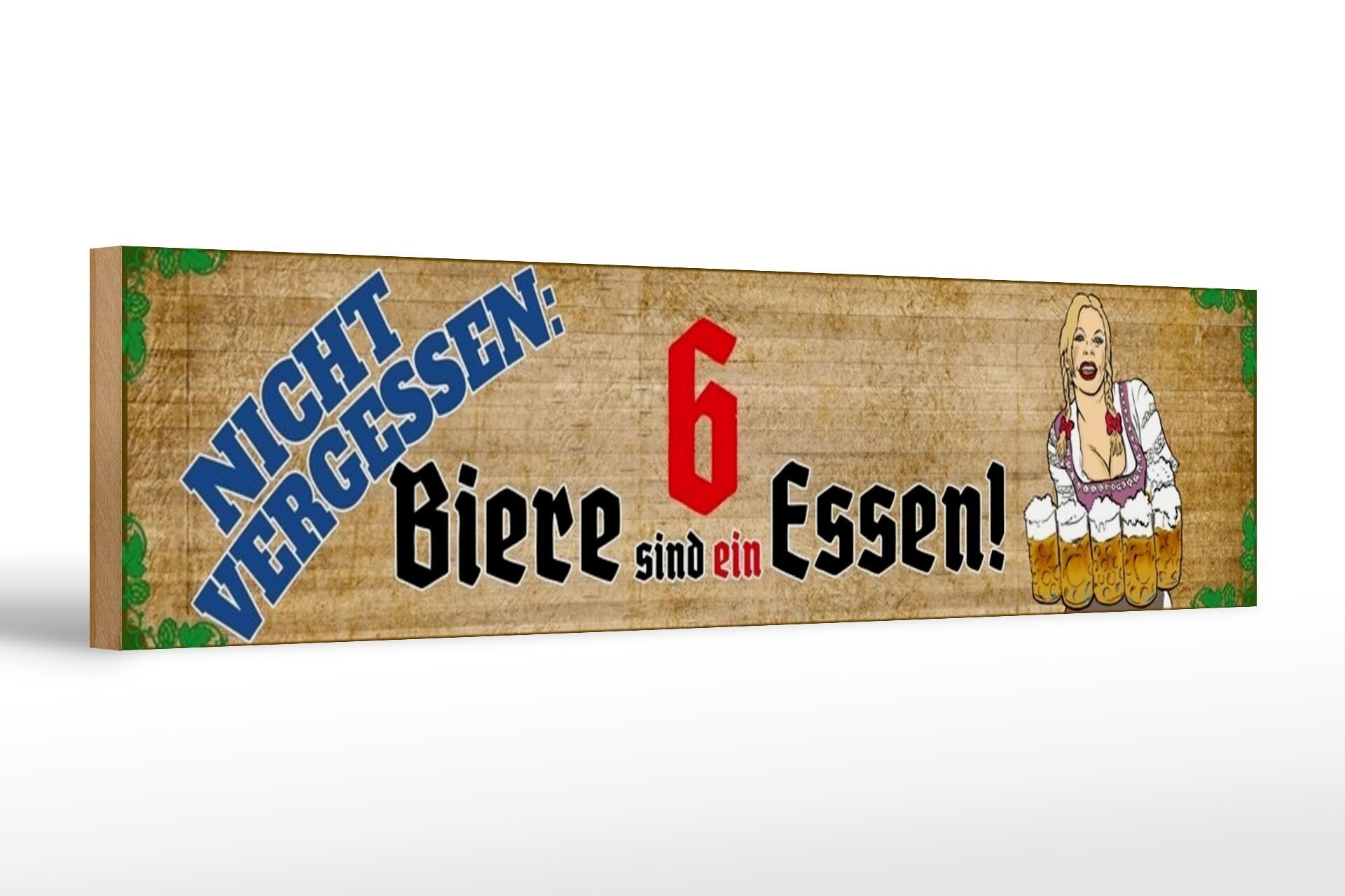 Holzschild Spruch 46x10cm nicht vergessen 6 Biere sind ein Essen