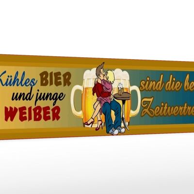 Holzschild Spruch 46x10cm kühles Bier junge Weiber Zeitvertreiber
