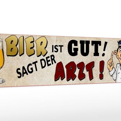 Holzschild Spruch 46x10cm Bier ist gut sagt der Arzt Dekoration