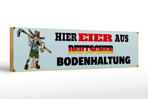 Holzschild Spruch 46x10cm hier Eier deutsche Bodenhaltung