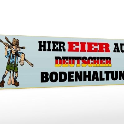 Holzschild Spruch 46x10cm hier Eier deutsche Bodenhaltung