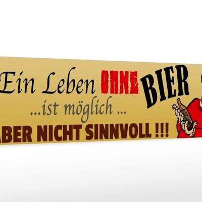 Holzschild Spruch 46x10cm Leben ohne Bier möglich aber Dekoration