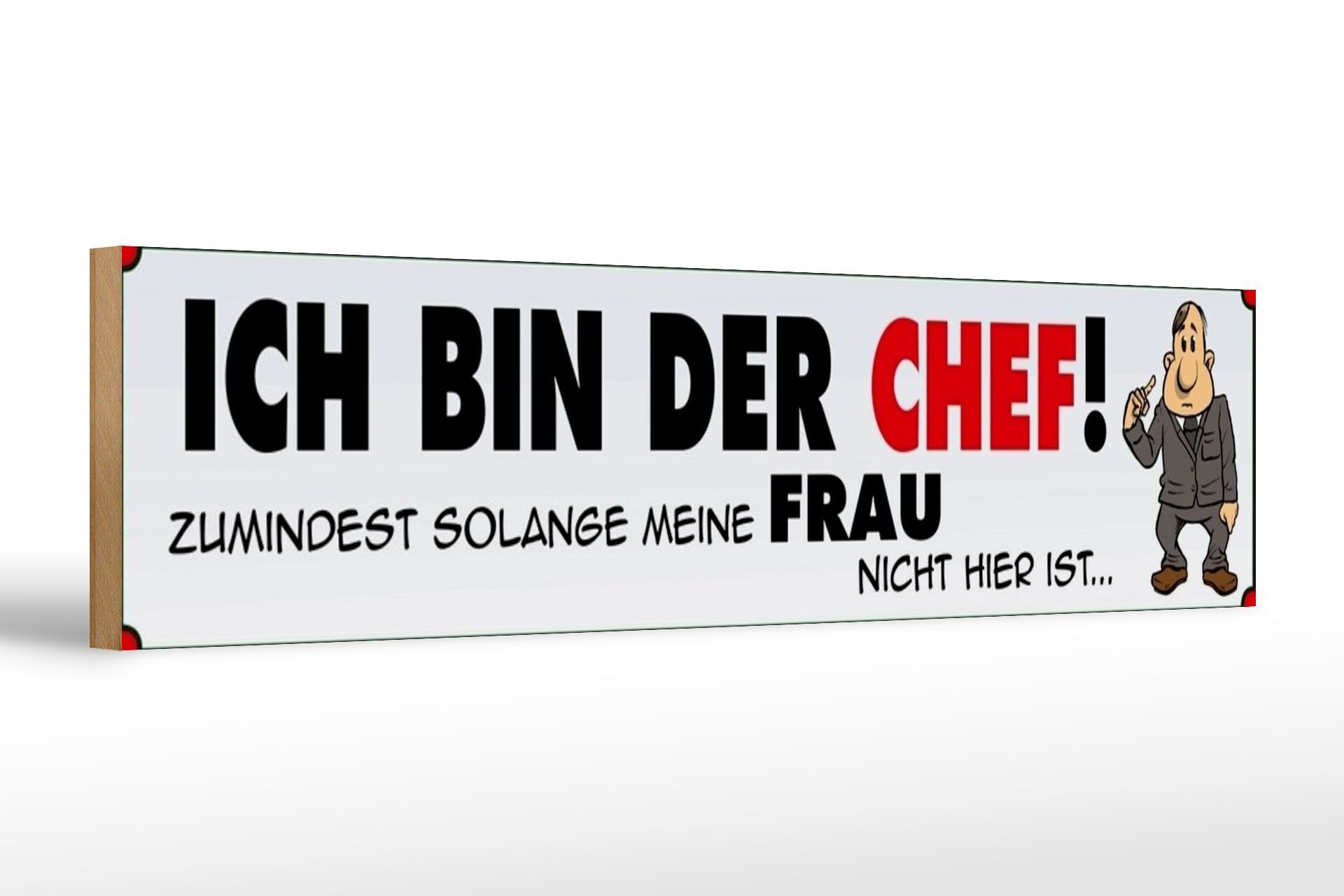 Cartello in legno con scritta 46x10 cm Sono il capo finché mia moglie