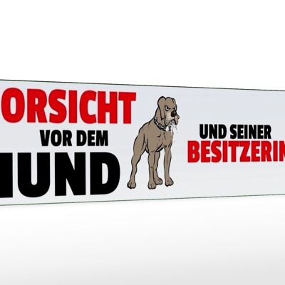 Holzschild Hinweis 46x10cm Vorsicht vor dem Hund und seine