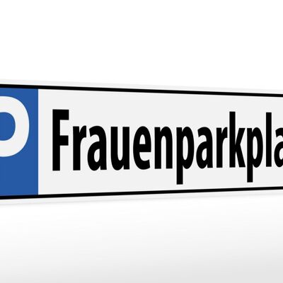 Holzschild Parken 46x10cm Parkplatzschild Frauenparkplatz Schild
