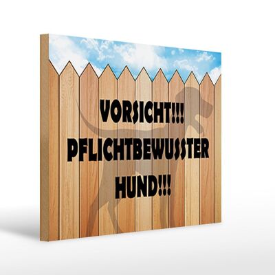 Holzschild Spruch 40x30cm Vorsicht pflichtbewusster Hund Schild