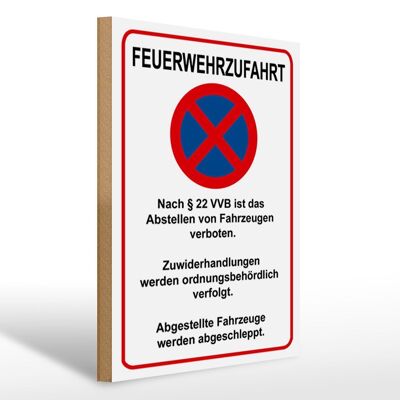 Holzschild Hinweis 30 x 40cm Feuerwehrzufahrt nach §22VVB Schild