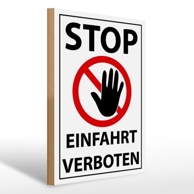 Holzschild Hinweis 30x40cm Stop Einfahrt verboten Schild