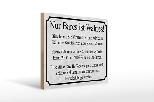 Holzschild Hinweis 40x30cm Nur Bares ist Wahres Schild