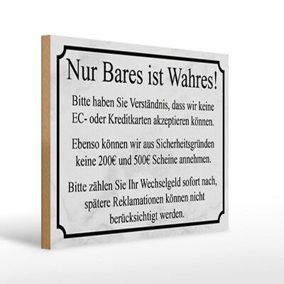 Holzschild Hinweis 40x30cm Nur Bares ist Wahres Schild