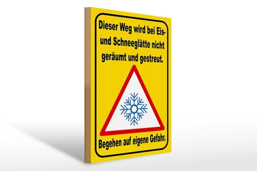 Holzschild Hinweis 30x40cm Eis Schneeglätte eigene Gefahr Schild
