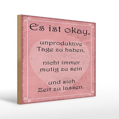 Holzschild Spruch 40x30cm ist ok unproduktive Tage haben Schild Wooden Si