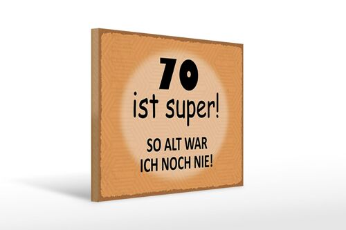 Holzschild Spruch 40x30cm 70 Jahre Jubiläum Geburtstag Deko Schild