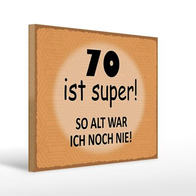 Holzschild Spruch 40x30cm 70 Jahre Jubiläum Geburtstag Deko Schild