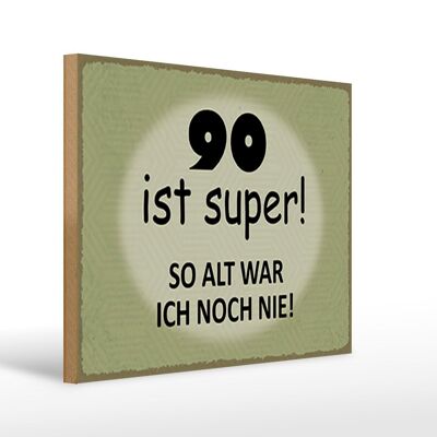 Holzschild Spruch 40x30cm 90 Jahre Jubiläum Geburtstag Deko Schild