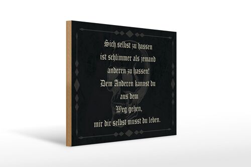 Holzschild Spruch 40x30cm sich selbst hassen ist schlimmer Schild