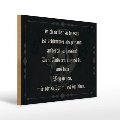 Holzschild Spruch 40x30cm sich selbst hassen ist schlimmer Schild